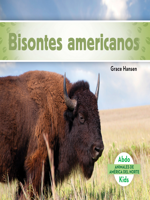 Title details for Bisontes americanos (American Bison) (Spanish Version) by Grace Hansen - Available